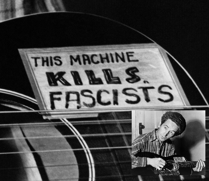 "This Machine Kills Fascists"